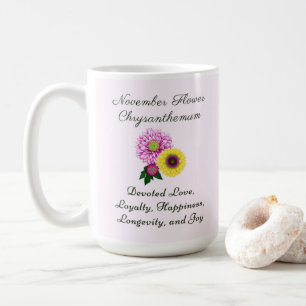 November Birth Month Flower Chrysanthemum Coffee Mug