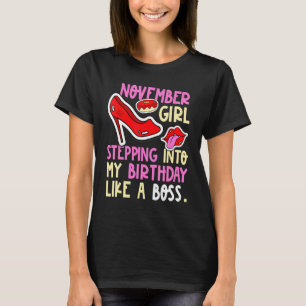 November Girl Birth Month Heels Stepping Birthday  T-Shirt