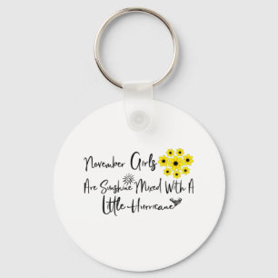 November Girls Are Sunshine Mixed With A Little Keychain