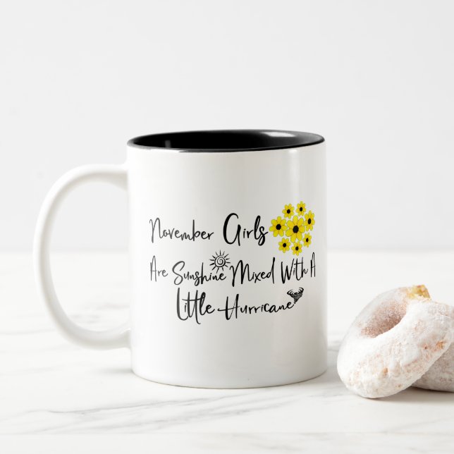 November Girls Are Sunshine Mixed With A Little  Two-Tone Coffee Mug (With Donut)