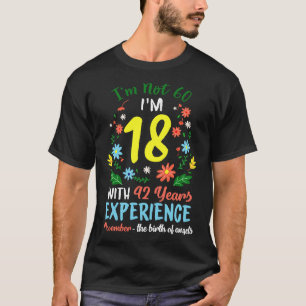 November Girls Flower Tee 60 Years Old Im Not 60 B