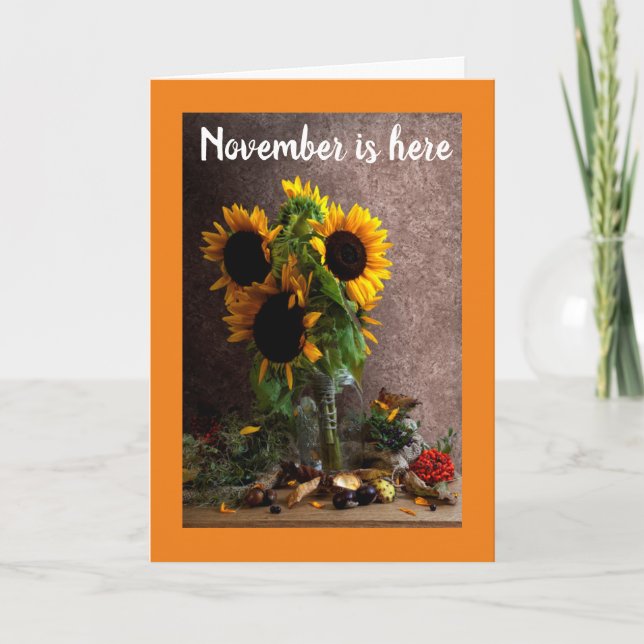 NOVEMBER IS HERE/YOUR BIRTHDAY IS HERE! CARD (Front)
