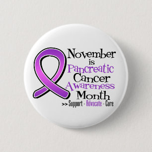 November is Pancreatic Cancer Awareness Month 2 Inch Round Button