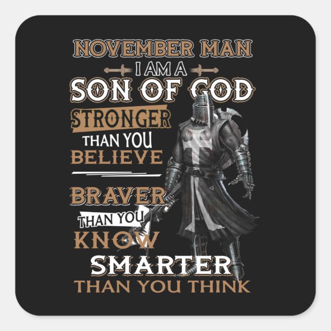 November Man I'm Son God Stronger Than You Believe Square Sticker (Front)