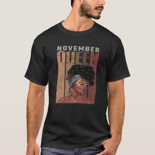 November Melanin Queen, Afro Black Girls Black His T-Shirt