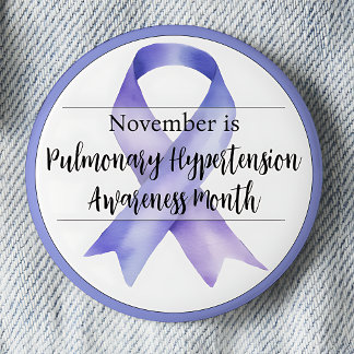 November Pulmonary Hypertension Awareness Month 2 Inch Round Button