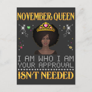 november queen im who i'm your apprpval isn't need postcard