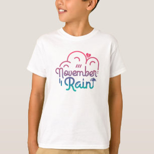 Novermber Rain T-Shirt