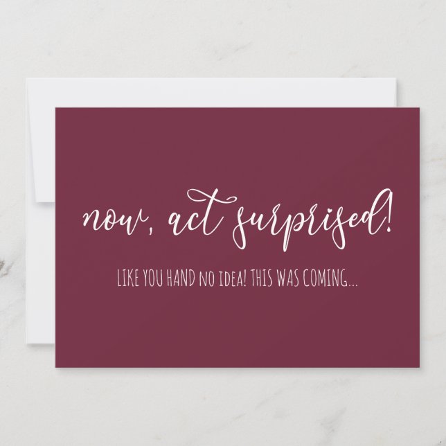 Now Act Surprised Funny Bridesmaid Invitation (Front)