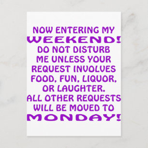Now Entering My Weekend Do Not Disturb Me Postcard