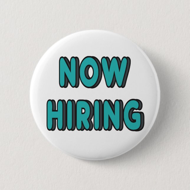 Now Hiring 2 Inch Round Button (Front)