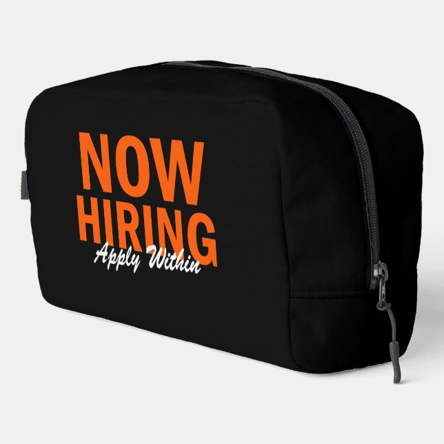 Now Hiring Apply Within Dopp Kit (Right Corner)