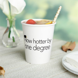 Now Hotter By One Degree Paper Cup