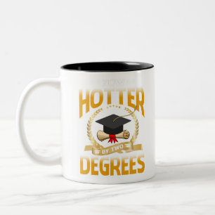 Now Hotter By Two Degrees Bachelor Master Doctor Two-Tone Coffee Mug