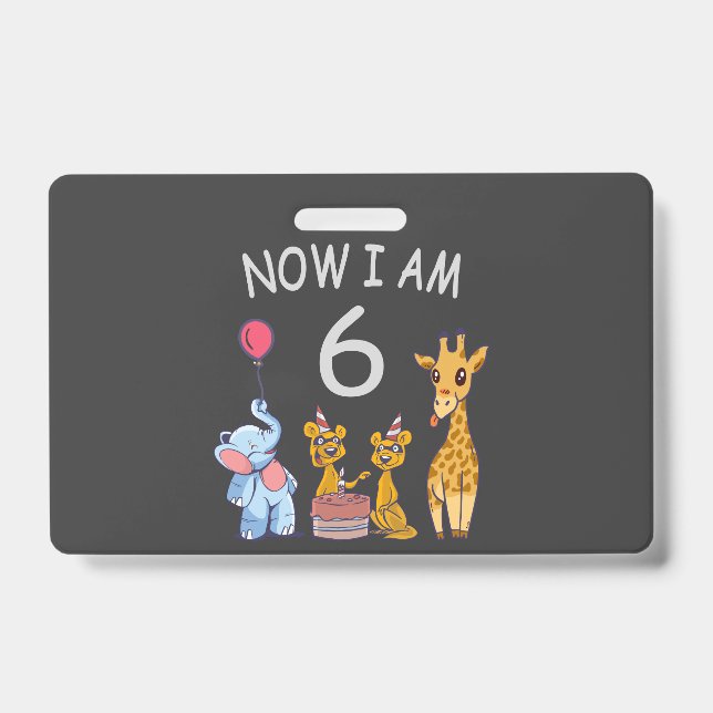 Now I am 6 years old 6th Birthday at the Zoo Badge (Front)