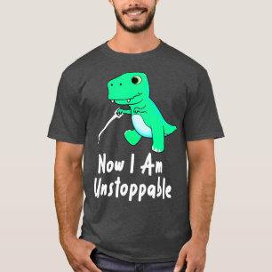 Now I Am Unstoppable Dinosaur Funny TRex (1)  T-Shirt