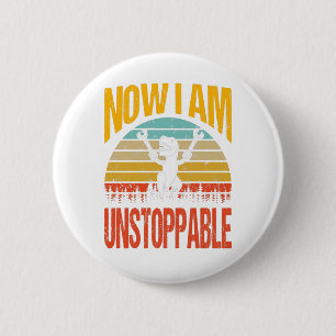 Now I Am Unstoppable Funny T-Rex T-Shirt 2 Inch Round Button