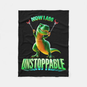 Now I Am Unstoppable Funny T-rex Tyrannosaurus Din Fleece Blanket