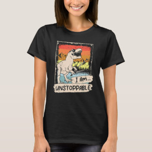 Now I Am Unstoppable  Rex Dinosaur Rex Cute Vintag T-Shirt