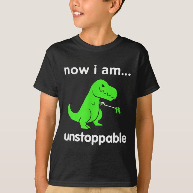 Now I Am Unstoppable T-rex Funny Grabber Dinosaur  T-Shirt (Front)