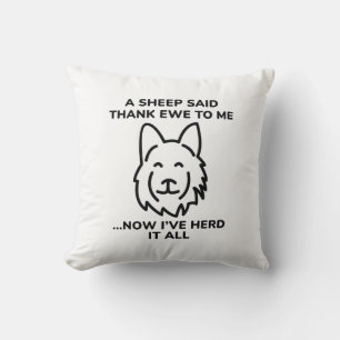 Now I’ve Herd It All Throw Pillow