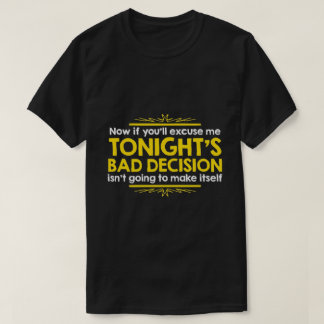 Now if you'll excuse me... T-Shirt