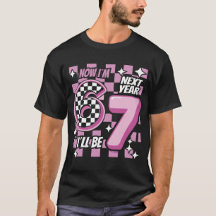 Now I'm 6 Next Year I'll Be 7" Pink Checkered Meme T-Shirt