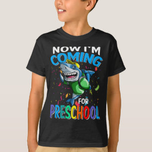 Now I'm Coming For Preschool Shark Back To School T-Shirt