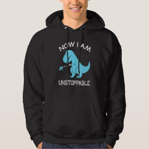Now I'm Unstoppable T Rex Dinosaur Hoodie