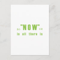 "Now is all there is" products