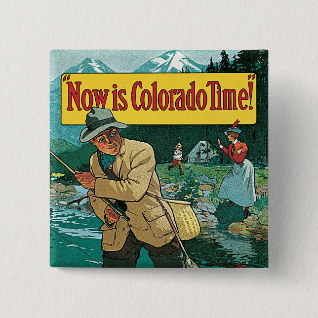 Now is Colorado Time 2 Inch Square Button (Front)