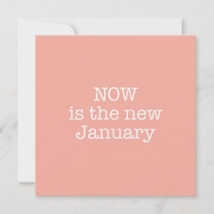 Now is the New January Note Card