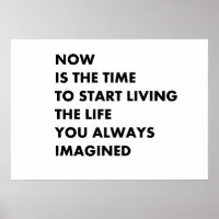 Now is the time to live