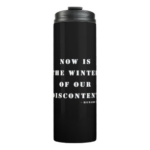 "Now is the winter of our discontent" Richard III Thermal Tumbler