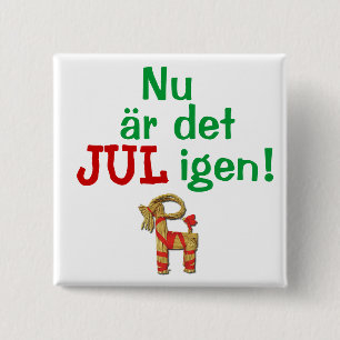 Now its Christmas Again! Swedish Julbock 2 Inch Square Button