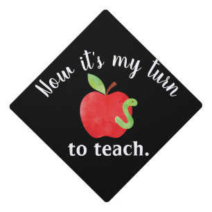 Now it's my turn to teach. graduation cap topper