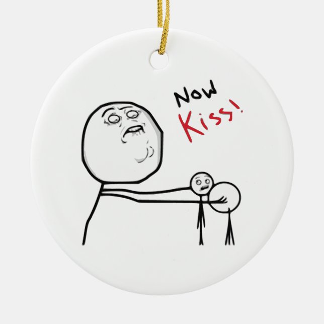 Now Kiss Rage Face Comic Meme Ceramic Ornament (Front)