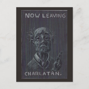 Now Leaving Charlatan Postcard