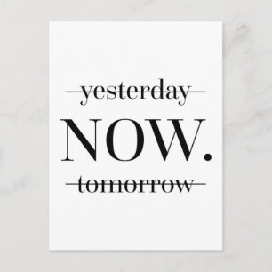 NOW Motivational Quote Postcard