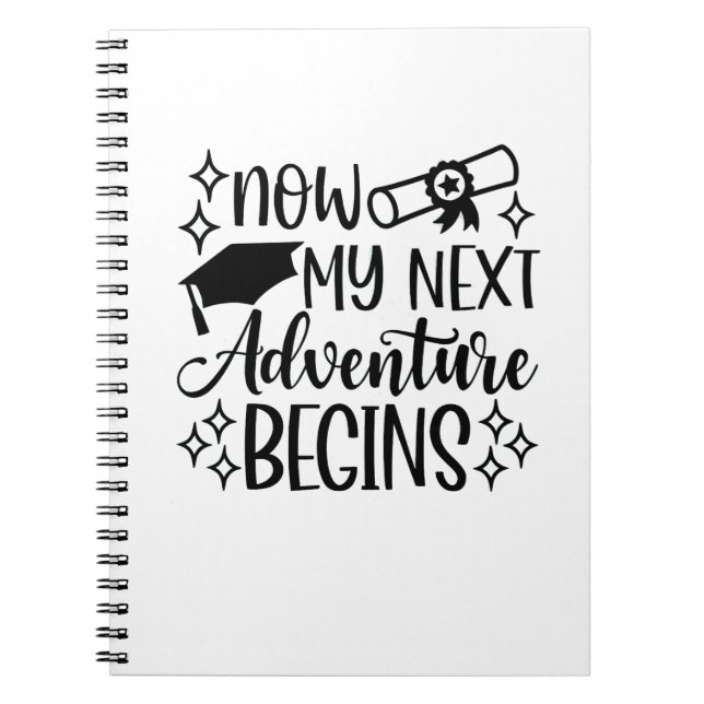 Now My Next Adventure Begins Graduation  Notebook (Front)