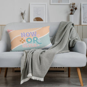 Now Or Never   Inspirational Quote Womens Lumbar Pillow
