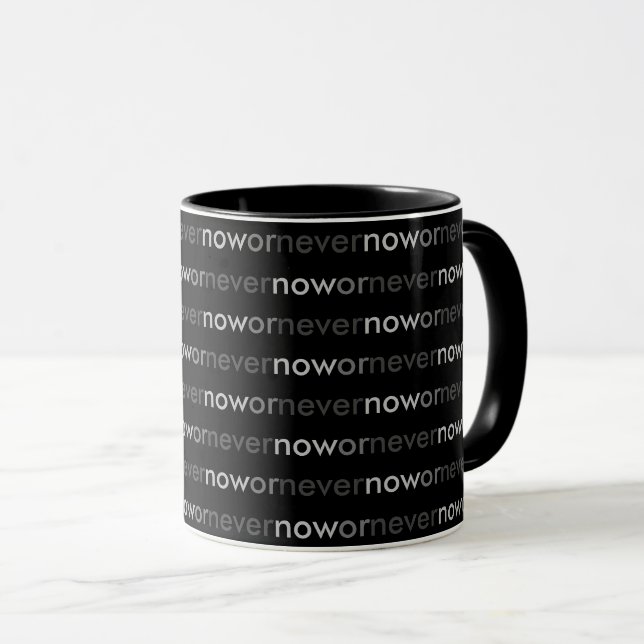 Now or Never Vanishing Quote for Procrastinators Mug (Front Right)