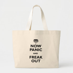 Now Panic And Freak Out Large Tote Bag
