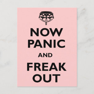 Now Panic And Freak Out Postcard