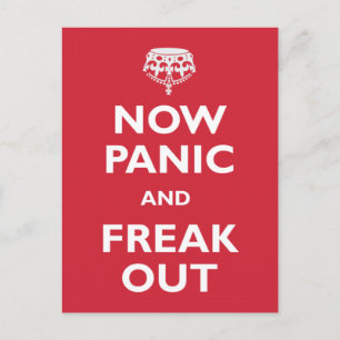 Now Panic And Freak Out Postcard