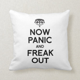 NOW PANIC AND FREAK OUT THROW PILLOW