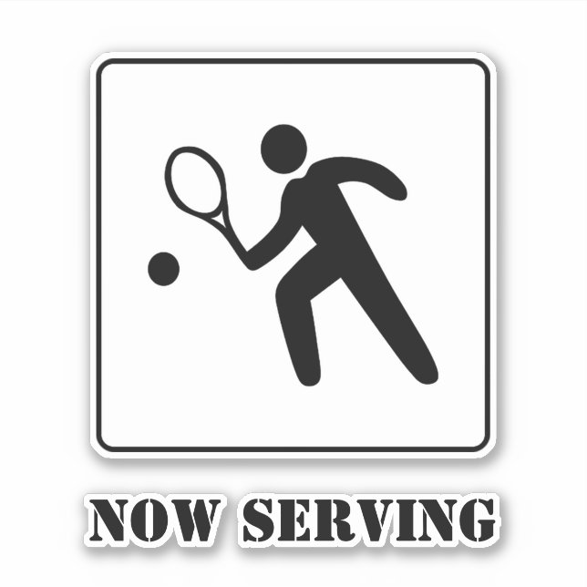 Now Serving Tennis Player Street Sign With Text (Front)