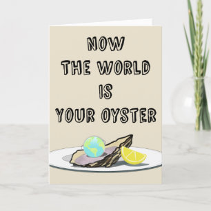 Now The World Is Your Oyster Graduation Congrats Thank You Card
