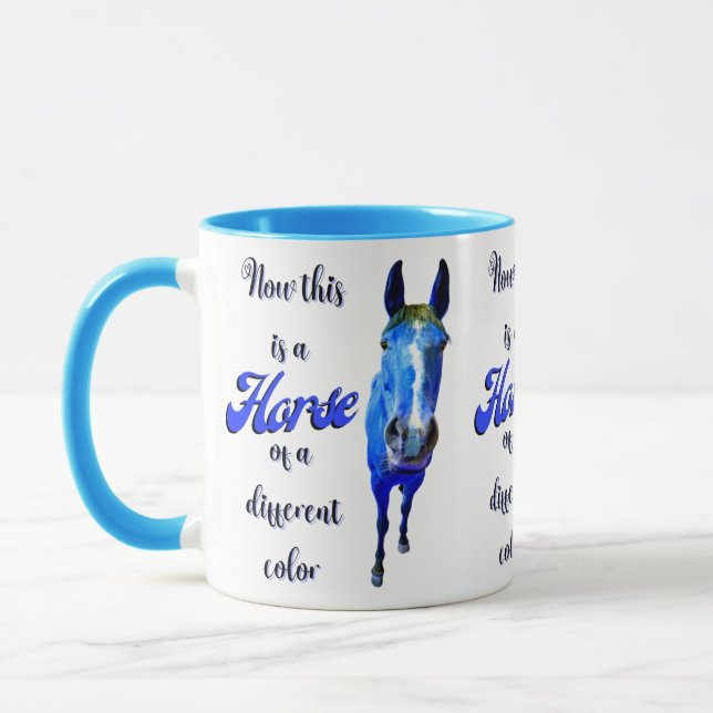 Now This Is A Horse Of A Different Colour in Blue Mug (Left)