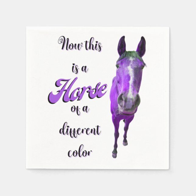 Now This Is A Horse Of A Different Colour Purple Napkin (Front)